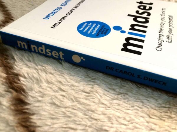 Mindset by Carol S. Dweck on developing a growth mindset for success and happiness