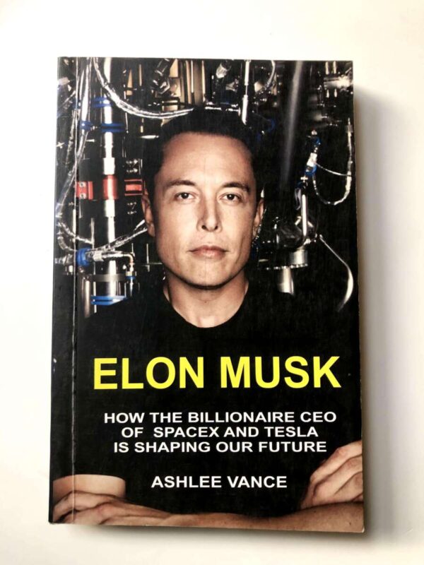 Elon Musk by Ashlee Vance on the life and achievements of the visionary entrepreneur