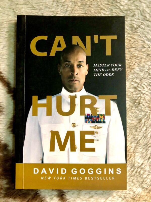 Can't Hurt Me by David Goggins on building mental toughness and overcoming obstacles