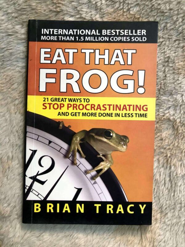 Eat That Frog by Brian Tracy on overcoming procrastination and improving productivity