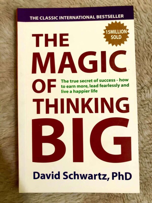 The Magic of Thinking Big by David J. Schwartz on achieving success through a positive mindset