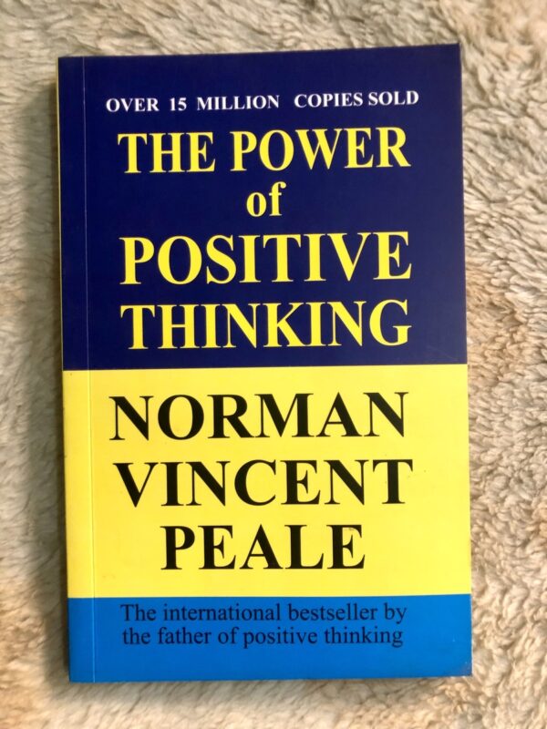 The Power of Positive Thinking by Norman Vincent Peale about cultivating optimism and success