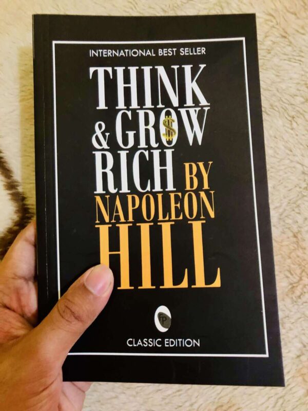 Think & Grow Rich by Napoleon Hill on principles of success and achieving wealth